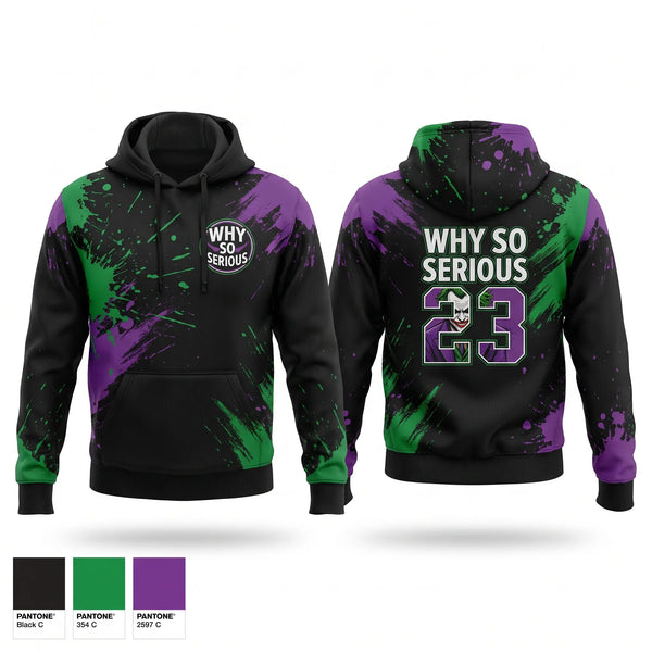 Hoodie, Why So Serious, Softball, Teamtime, Team time, sublimation, custom sports apparel, team uniforms, spirit wear, spiritwear, sports uniforms, custom shirts, team store, custom team store, fundraiser sports, apparel fundraiser