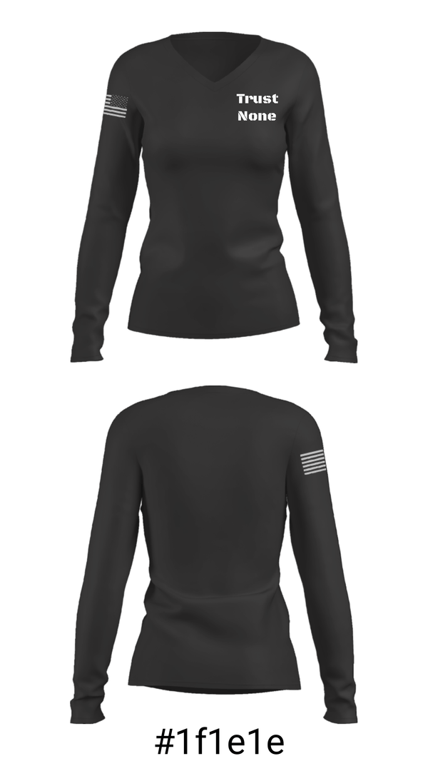 Women's Long Sleeve Vneck Shirt, Trust None, , Teamtime, Team time, sublimation, custom sports apparel, team uniforms, spirit wear, spiritwear, sports uniforms, custom shirts, team store, custom team store, fundraiser sports, apparel fundraiser