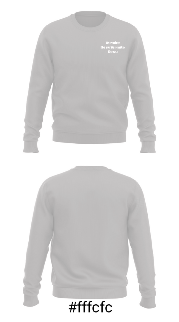 Crew Neck Sweatshirt, Termite Desu, , Teamtime, Team time, sublimation, custom sports apparel, team uniforms, spirit wear, spiritwear, sports uniforms, custom shirts, team store, custom team store, fundraiser sports, apparel fundraiser