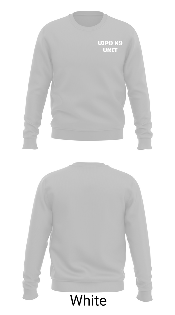 Crew Neck Sweatshirt, UIPD K9 UNIT, Police, Teamtime, Team time, sublimation, custom sports apparel, team uniforms, spirit wear, spiritwear, sports uniforms, custom shirts, team store, custom team store, fundraiser sports, apparel fundraiser