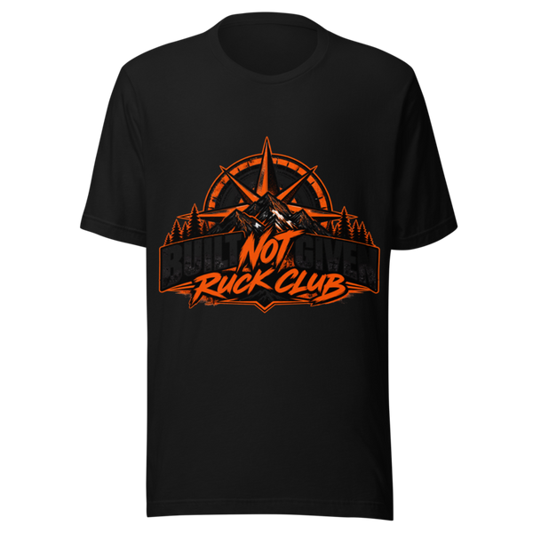 Built Not Given Ruck Club Unisex Staple T-Shirt