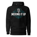 4IDMixing It Up Podcast Unisex Hoodie - 1