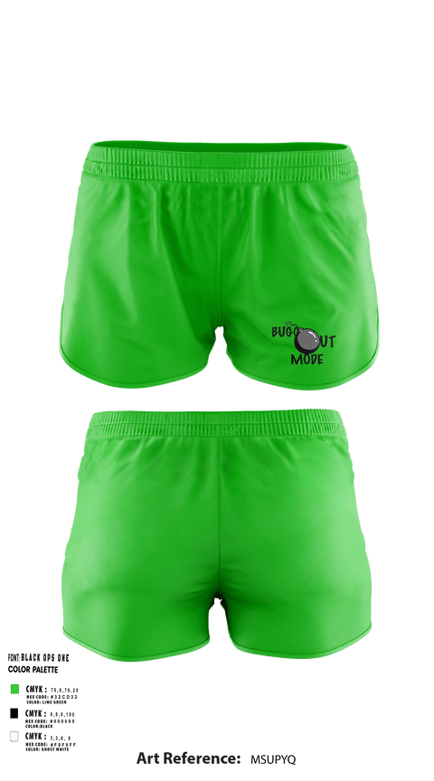 Women's Shorts, BUGG OUT MODEBUGG OUT MODE, , Teamtime, Team time, sublimation, custom sports apparel, team uniforms, spirit wear, spiritwear, sports uniforms, custom shirts, team store, custom team store, fundraiser sports, apparel fundraiser